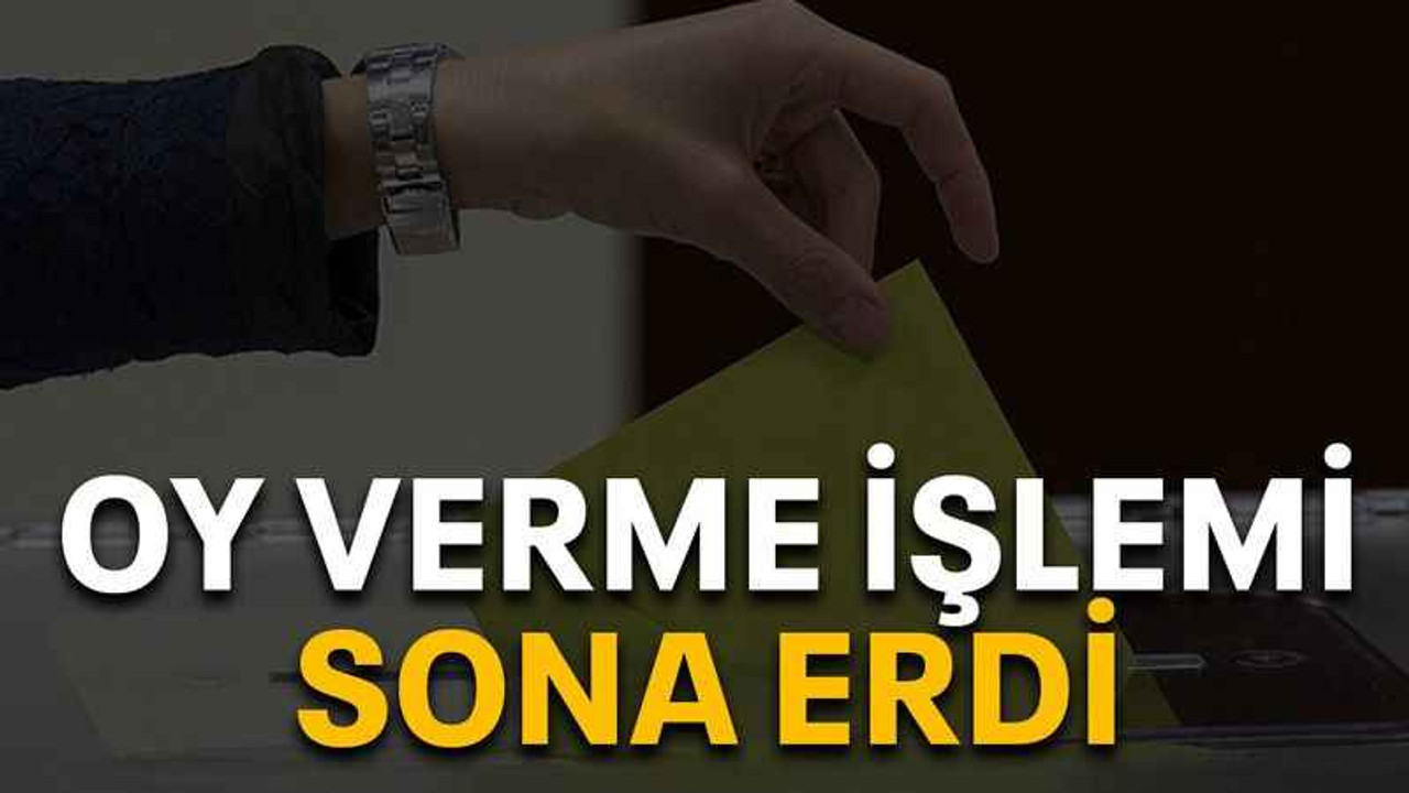 Oy verme işlemi sona erdi